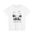 The World Is Still Worth Seeing T-Shirt