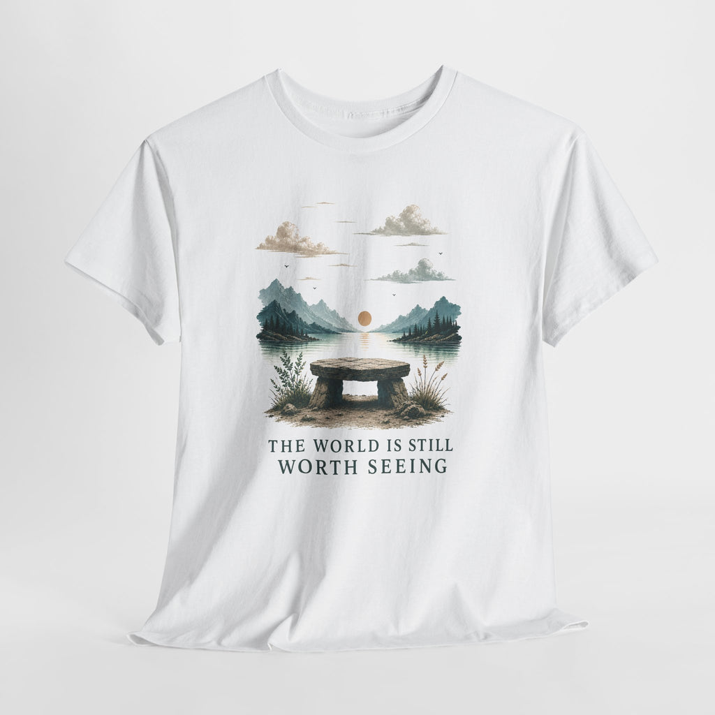 The World Is Still Worth Seeing T-Shirt