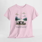 The World Is Still Worth Seeing T-Shirt
