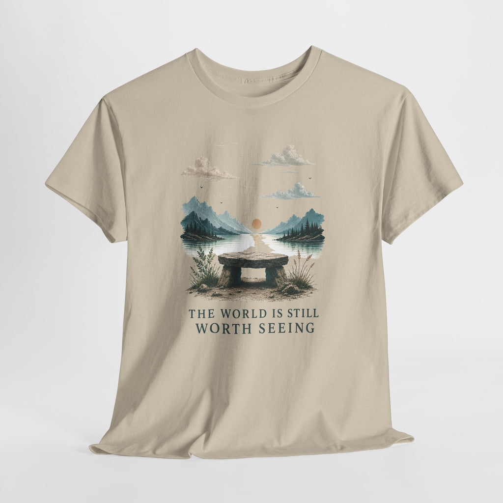 The World Is Still Worth Seeing T-Shirt
