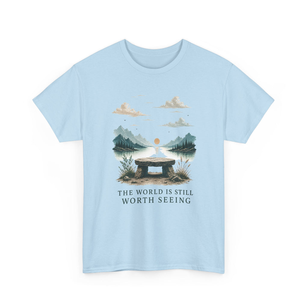 The World Is Still Worth Seeing T-Shirt