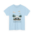 The World Is Still Worth Seeing T-Shirt